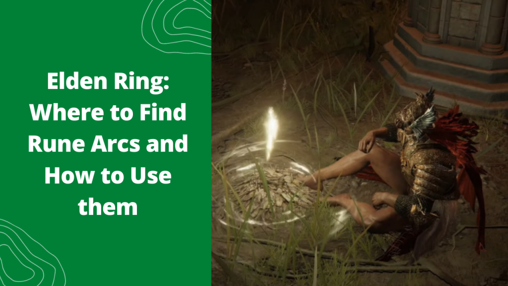 Elden Ring Where To Find Rune Arcs And How To Use Them   Thegamedial AFK Featured Image 11 1024x576 