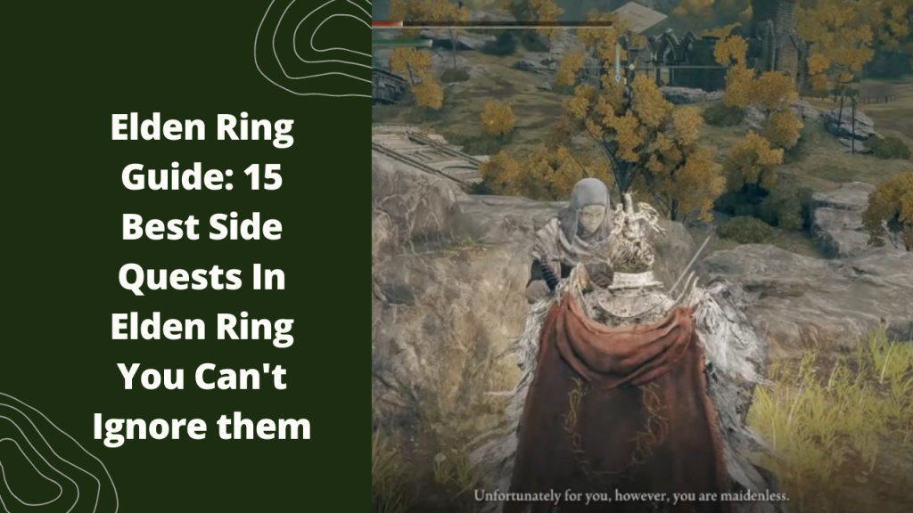 Elden Ring Guide: 15 Best Side Quests in Elden Ring You Can't Ignore Them