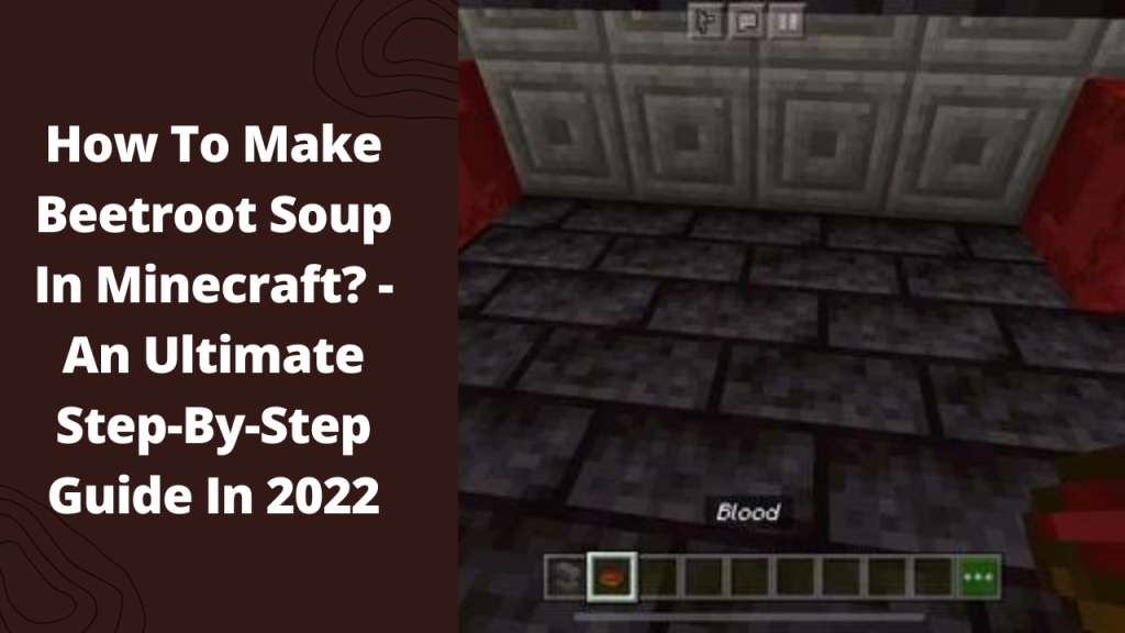 How To Make Beetroot Soup In Minecraft An Ultimate Step By Step   Thegamedial AFK Featured Image 1024x576 